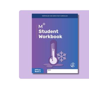 Morphology+ Student Workbook- Affixes 2